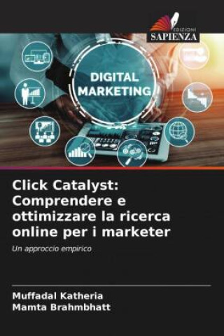 Click Catalyst: Comprendere e ottimizzare la ricerca online per i marketer