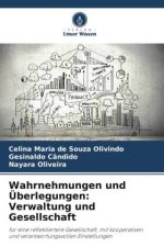 Wahrnehmungen und Überlegungen: Verwaltung und Gesellschaft