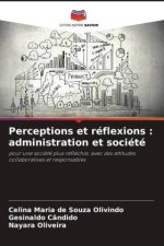 Perceptions et réflexions : administration et société