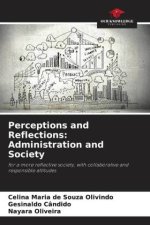 Perceptions and Reflections: Administration and Society