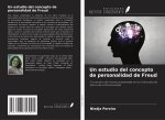 Un estudio del concepto de personalidad de Freud