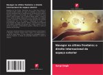 Navegar na última fronteira: o direito internacional do espaço exterior
