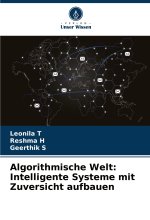 Algorithmische Welt: Intelligente Systeme mit Zuversicht aufbauen