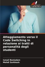 Atteggiamento verso il Code Switching in relazione ai tratti di personalit? degli studenti