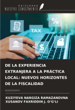 DE LA EXPERIENCIA EXTRANJERA A LA PRÁCTICA LOCAL: NUEVOS HORIZONTES DE LA FISCALIDAD