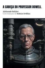 A cabeça do professor Dowell
