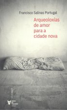 Arqueoloxias de amor para a cidade nova