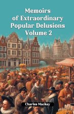 Memoirs of Extraordinary Popular Delusions Volume 2