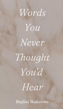 Words You Never Thought You'd Hear