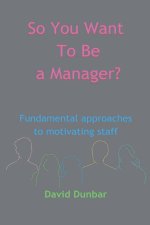So You Want To Be a Manager?