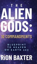 The Alien Gods 10 Commandments