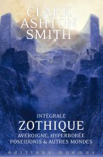 Intégrale Zothique, Averoigne,Hyperborée, Poseidonis & autres mondes