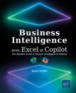 Business Intelligence avec Excel et Copilot - Des données brutes à l'analyse stratégique (3e édition