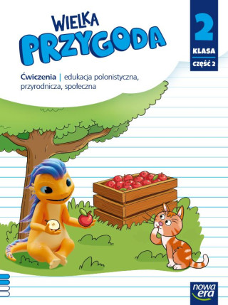 Wielka Przygoda NEON. Szkoła podstawowa klasa 2 cz. 2. Zeszyt ćwiczeń zintegrowanych. Nowa edycja 2024-2026