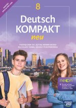 Deutsch KOMPAKT neu NEON. Szkoła podstawowa klasa 8. Podręcznik LIFT Nowa edycja  2024-2026