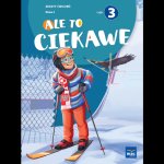 Ale to ciekawe! Zeszyt ćwiczeń. Klasa 2. Część 3