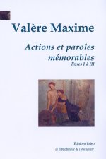 Actions et paroles mémorables. T.1