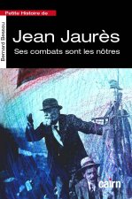 Petite histoire de Jaurès et ses combats