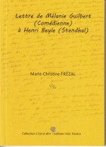 Lettre de Mélanie Guilbert (Comédienne) à Henri Beyle (Stendhal)