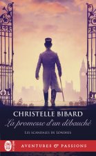 Les scandales de Londres - 2 - La promesse d'un débauché