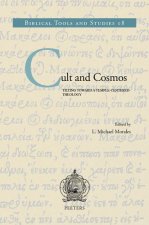 Cult and Cosmos: Tilting toward a Temple-Centered Theology