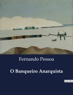 O BANQUEIRO ANARQUISTA