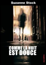COMME LA NUIT EST DOUCE