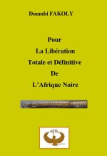 Pour la libération totale et définitive de l'Afrique Noire