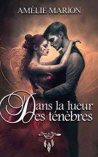 Dans la lueur des ténèbres