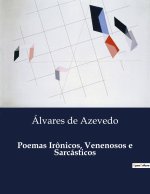 POEMAS IRONICOS VENENOSOS E SARCASTICOS