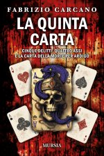 quinta carta. Cinque delitti, quattro assi e la carta della morte per Ardigò