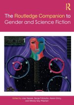 The Routledge Companion to Gender and Science Fiction