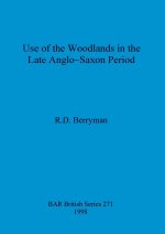 Use of the woodlands in the Late Anglo-Saxon Period