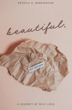 Beautiful, Not Broken