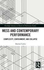 Mess and Contemporary Performance