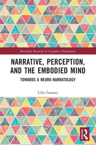 Narrative, Perception, and the Embodied Mind
