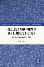 Ideology and Form in Yan Lianke's Fiction
