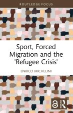 Sport, Forced Migration and the 'Refugee Crisis'