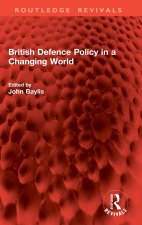 British Defence Policy in a Changing World