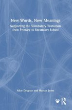 New Words, New Meanings: Supporting the Vocabulary Transition from Primary to Secondary School