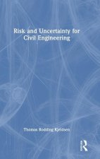 Risk and Uncertainty for Civil Engineering