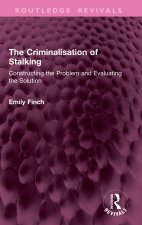 The Criminalisation of Stalking