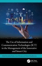 The Use of Information and Communication Technologies (ICT) in the Management of the Innovative and Smart City