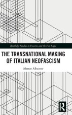 The Transnational Making of Italian Neofascism