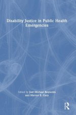 Disability Justice in Public Health Emergencies