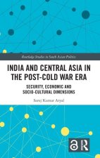 India and Central Asia in the post-Cold War Era