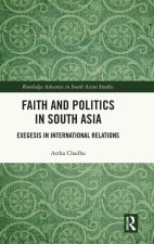Faith and Politics in South Asia
