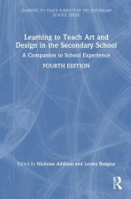 Learning to Teach Art and Design in the Secondary School