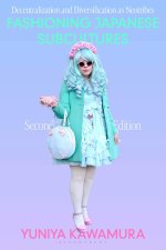Fashioning Japanese Subcultures