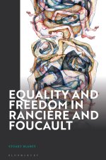 Equality and Freedom in Ranci?re and Foucault